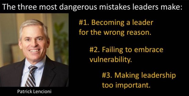 the 3 most dangerous mistakes leaders make
