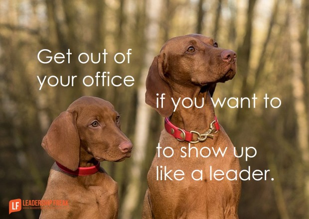 get-out-of-your-office-if-you-want-to-show-up-like-a-leader